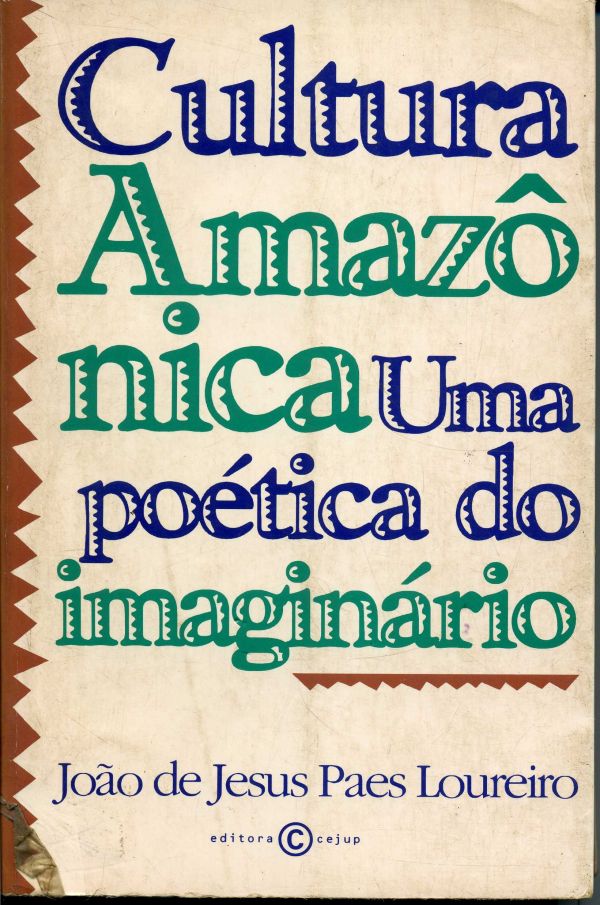 Cultura Amazônica: Uma poética do imaginário